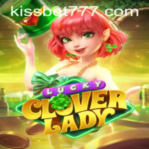 Discovering LuckyCloverLady: The Enchanting World of Kissbet
